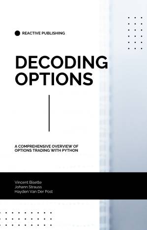 دانلود کتاب Decoding Options: A Comprehensive overview of Algorithmic Options Trading with Python
