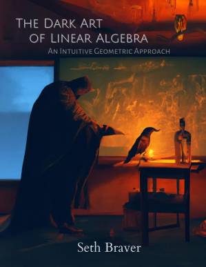 دانلود کتاب The Dark Art of Linear Algebra