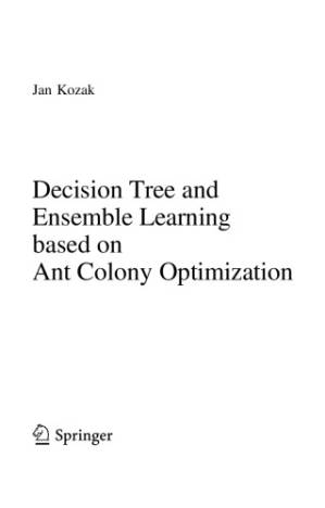 دانلود کتاب Decision Tree and Ensemble Learning based on Ant Colony Optimization