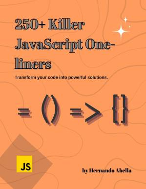 دانلود کتاب 250+ JavaScript Killer One-Liners: Transform your code into powerful solutions
