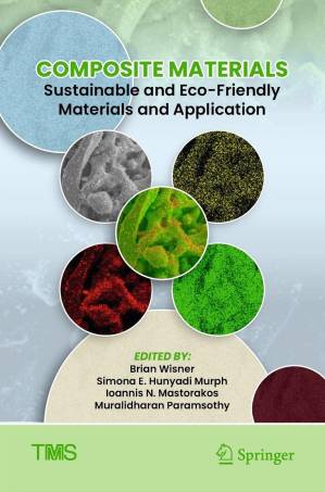 دانلود کتاب Composite Materials; Sustainable and Eco-Friendly Materials and Application (The Minerals, Metals & Materials Series)