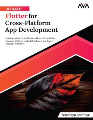 دانلود کتاب Ultimate Flutter for Cross-Platform App Development