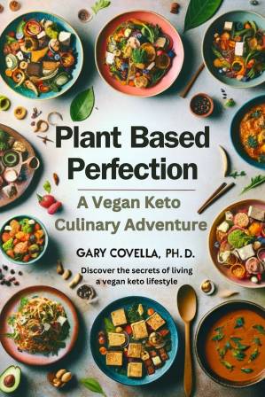 دانلود کتاب Plant Based Perfection : A Vegan Keto Culinary Adventure