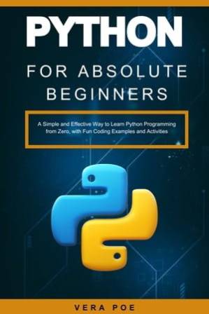 دانلود کتاب Python for Absolute Beginners A Simple and Effective Way to Learn Python Programming from Zero
