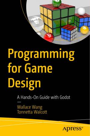 دانلود کتاب Programming for Game Design: A Hands-On Guide with Godot