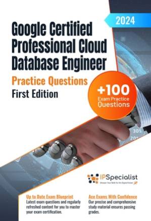 دانلود کتاب Google Certified Professional Cloud Database Engineer Study Guide with Practice Questions & Labs: First Edition – 2024