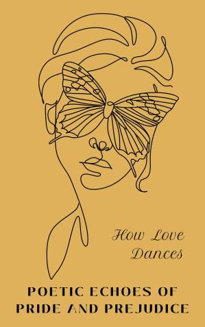 دانلود کتاب How Love Dances: Poetic Echoes of Pride and Prejudice