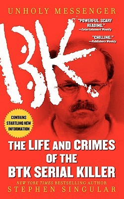 دانلود کتاب Unholy Messenger: The Life and Crimes of the BTK Serial Killer