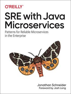 دانلود کتاب SRE with Java Microservices: Patterns for Reliable Microservices in the Enterprise