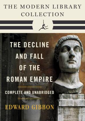 دانلود کتاب Decline and Fall of the Roman Empire: The Modern Library Collection (Complete and Unabridged) (The Decline and Fall of the Roman Empire)