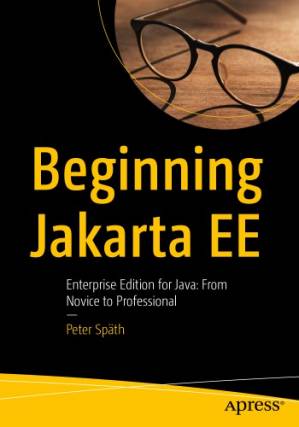دانلود کتاب Beginning Jakarta EE – Enterprise Edition for Java From Novice to Professional.