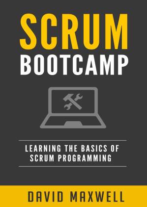 دانلود کتاب Scrum: Bootcamp Learn the Basics of Windows 10 in 2 Weeks!