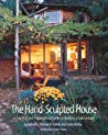 دانلود کتاب The Hand-Sculpted House: A Philosophical and Practical Guide to Building a Cob Cottage: A Practical Guide to Building a Cob Cottage