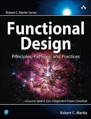 دانلود کتاب Functional Design: Principles, Patterns, and Practices (Robert C. Martin)