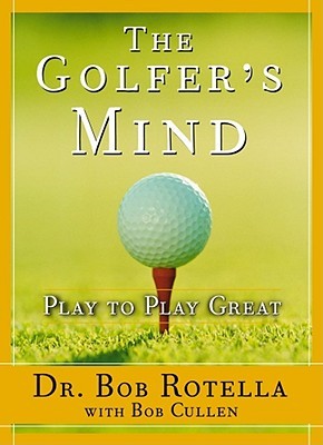 دانلود کتاب The Golfer’s Mind: Play to Play Great