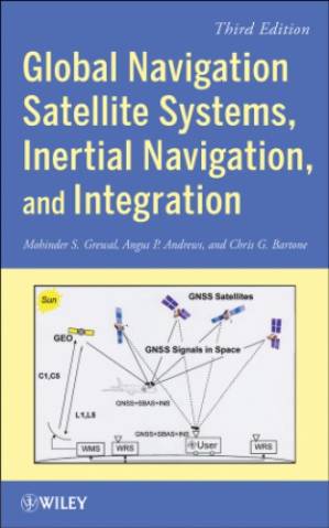 دانلود کتاب Global Navigation Satellite Systems, Inertial Navigation, and Integration, Third Edition