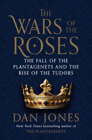 دانلود کتاب WARS OF THE ROSES: The Fall of the Plantagenets and the Rise of the Tudors