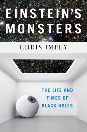 دانلود کتاب Einstein’s Monsters: The Life and Times of Black Holes