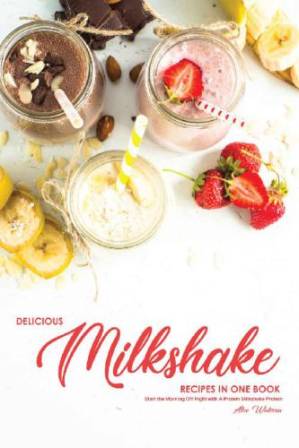 دانلود کتاب Delicious Milkshake Recipes in One Book