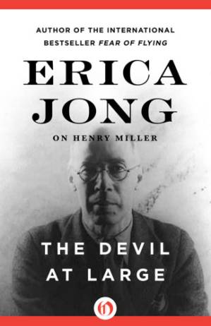 دانلود کتاب The Devil at Large: Erica Jong on Henry Miller