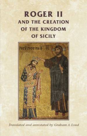 دانلود کتاب Roger II and the Creation of the Kingdom of Sicily