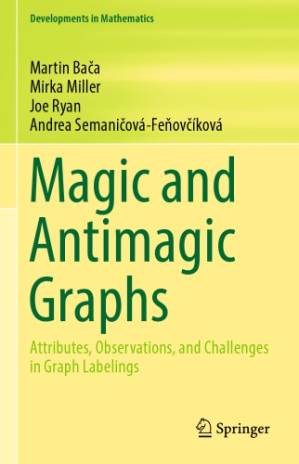 دانلود کتاب Magic and Antimagic Graphs – Attributes, Observations and Challenges in Graph Labelings