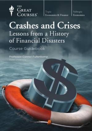 دانلود کتاب Crashes and Crises: Lessons from a History of Financial Disasters