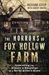 دانلود کتاب The Horrors of Fox Hollow Farm: Unraveling the History & Hauntings of a Serial Killer’s Home