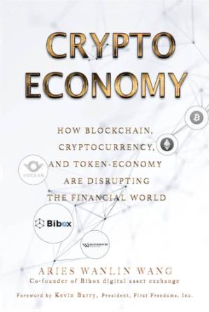 دانلود کتاب Crypto Economy: How Blockchain, Cryptocurrency, and Token-Economy Are Disrupting the Financial World