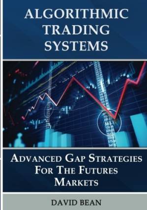 دانلود کتاب Algorithmic Trading Systems: Advanced Gap Strategies for the Futures Markets