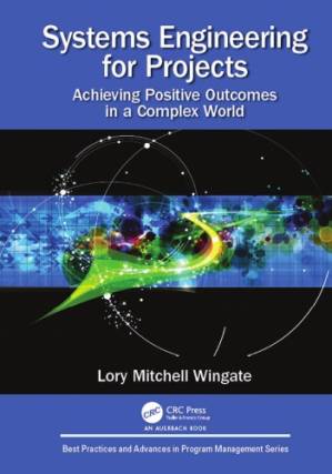 دانلود کتاب Systems Engineering for Projects: Achieving Positive Outcomes in a Complex World