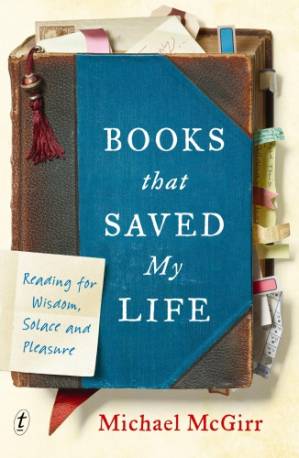 دانلود کتاب Books that Saved My Life: Reading for Wisdom, Solace and Pleasure