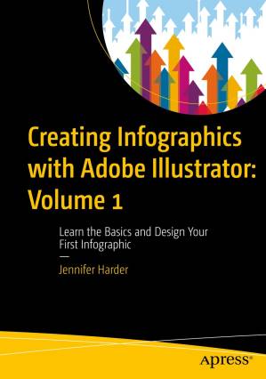 دانلود کتاب Creating Infographics With Adobe Illustrator: Learn The Basics And Design Your First Infographic