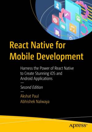 دانلود کتاب React Native for Mobile Development: Harness the Power of React Native to Create Stunning iOS and Android Applications