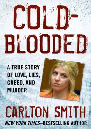 دانلود کتاب Cold-Blooded: A True Story of Love, Lies, Greed, and Murder