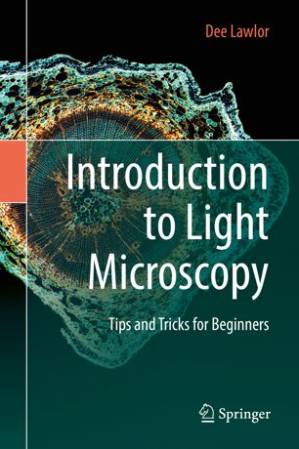 دانلود کتاب Introduction to Light Microscopy: Tips and Tricks for Beginners