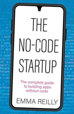 دانلود کتاب The No-Code Startup: The complete guide to building apps without code