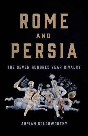 دانلود کتاب Rome and Persia: The Seven Hundred Year Rivalry