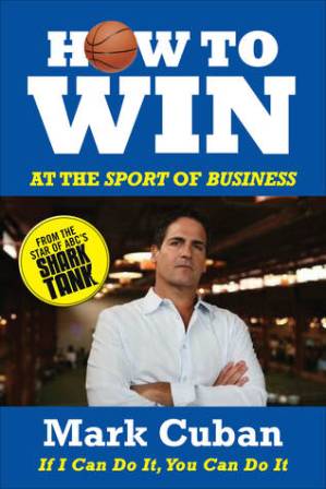 دانلود کتاب How to Win at the Sport of Business: If I Can Do It, You Can Do It