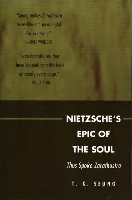 دانلود کتاب Nietzsche’s Epic of the Soul: Thus Spoke Zarathustra