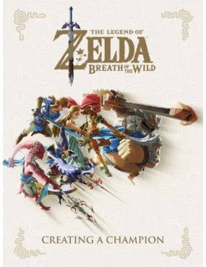 دانلود کتاب The Legend of Zelda, breath of the wild : creating a champion