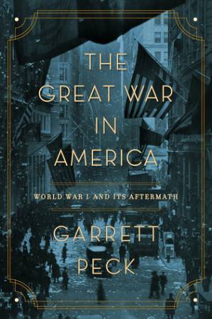 دانلود کتاب The Great War in America: World War I and Its Aftermath