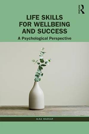 دانلود کتاب Life Skills for Wellbeing and Success: A Psychological Perspective