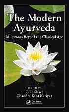 دانلود کتاب The modern Ayurveda : milestones beyond the classical age