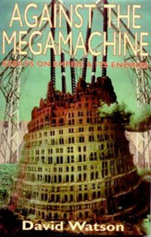 دانلود کتاب Against The Megamachine: Essays On Empire And Its Enemies