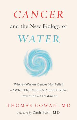 دانلود کتاب Cancer and the New Biology of Water
