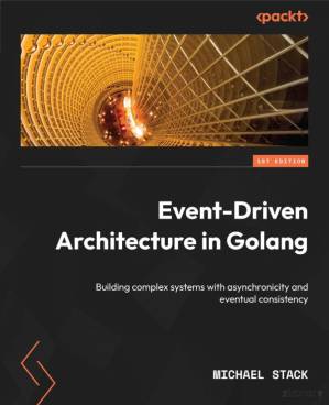 دانلود کتاب Event-Driven Architecture in Golang