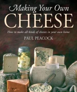 دانلود کتاب Making your own cheese: how to make all kinds of cheeses in your own home