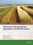 دانلود کتاب Rainwater harvesting for agriculture in the dry areas