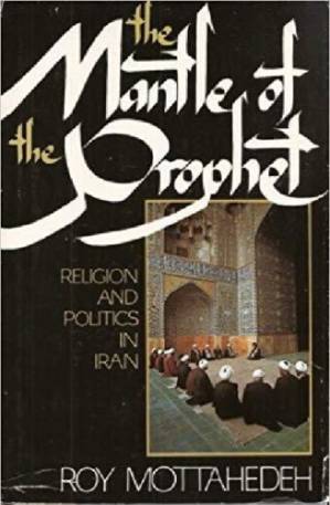 دانلود کتاب The Mantle of the Prophet: Religion and Politics in Iran